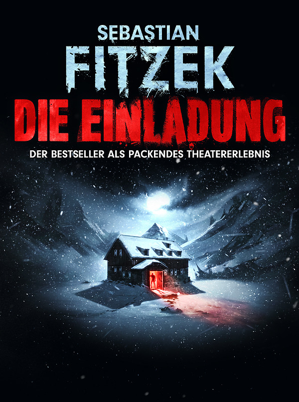 Poster für: Sebastian Fitzek - Die Einladung Der Bestseller als packendes Theatererlebnis